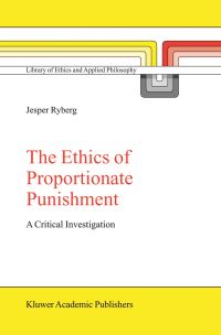 Book Cover for The Ethics of Proportionate Punishment by Jesper Ryberg