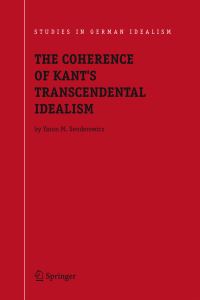 Book Cover for The Coherence of Kant's Transcendental Idealism by Yaron M Senderowicz