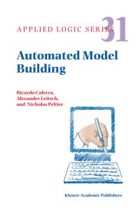 Book Cover for Automated Model Building by Ricardo Caferra, Alexander Leitsch, Nicholas Peltier
