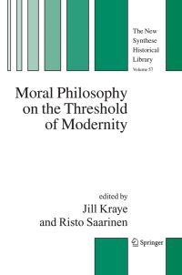 Book Cover for Moral Philosophy on the Threshold of Modernity by Jill Kraye, Risto Saarinen