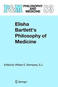 Book Cover for Elisha Bartlett's Philosophy of Medicine by WE Stempsey
