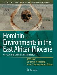Book Cover for Hominin Environments in the East African Pliocene by René Bobe, Zeresenay Alemseged, Anna K Behrensmeyer