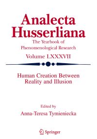 Book Cover for Human Creation Between Reality and Illusion by AnnaTeresa Tymieniecka