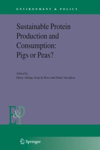 Book Cover for Sustainable Protein Production and Consumption by Harry Aiking, Joop de Boer, Johan Vereijken