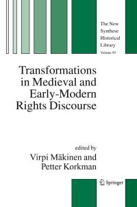 Book Cover for Transformations in Medieval and Early-Modern Rights Discourse by Virpi Mäkinen, Petter Korkman