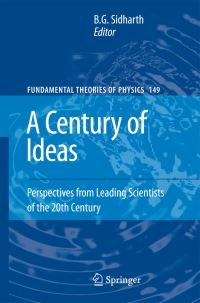 Book Cover for A Century of Ideas by B G Sidharth