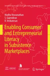 Book Cover for Enabling Consumer and Entrepreneurial Literacy in Subsistence Marketplaces by Madhu Viswanathan, S. Gajendiran, R. Venkatesan