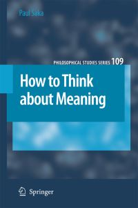 Book Cover for How to Think About Meaning by Paul Saka