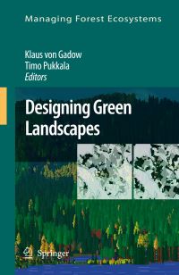 Book Cover for Designing Green Landscapes by Klaus Gadow, K von Gadow, Timo Pukkala, T Pukkala