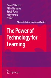 Book Cover for The Power of Technology for Learning by Noah P Barsky, Mike Clements, Jakob Ravn, Kelly Smith