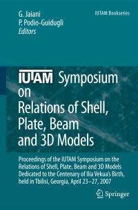 Book Cover for IUTAM Symposium on Relations of Shell, Plate, Beam and 3D Models by George Jaiani, Paolo PodioGuidugli