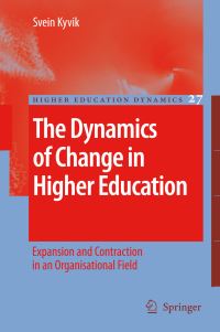 Book Cover for The Dynamics of Change in Higher Education by Svein Kyvik