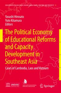 Book Cover for The Political Economy of Educational Reforms and Capacity Development in Southeast Asia by Yasushi Hirosato, Yuto Kitamura