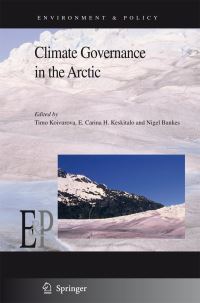 Book Cover for Climate Governance in the Arctic by Timo Koivurova, E Carina H Keskitalo, Nigel Bankes