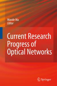 Book Cover for Current Research Progress of Optical Networks by Lin Ma