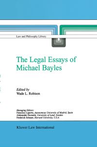 Book Cover for The Legal Essays of Michael Bayles by WL Robison