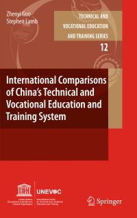 Book Cover for International Comparisons of China's Technical and Vocational Education and Training System by Zhenyi Guo, Stephen Lamb