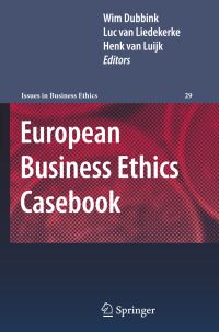 Book Cover for European Business Ethics Casebook by W Dubbink, Luc van Liederkerke, Henk van Luijk