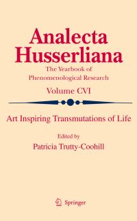Book Cover for Art Inspiring Transmutations of Life by Patricia TruttyCoohill, Fine Arts and Aesthetics International Society for Phenomenology, World Institute for Advanced Phenomenological Research and Learning