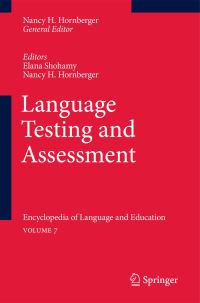 Book Cover for Language Testing and Assessment by Elana Goldberg Shohamy, Nancy H Hornberger