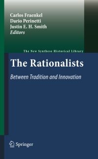 Book Cover for The Rationalists by Carlos Fraenkel, Dario Andres Perinetti, Justin E H Smith