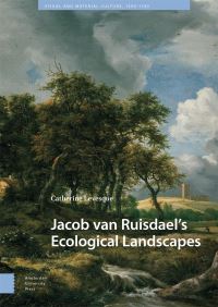 Book Cover for Jacob Van Ruisdael's Ecological Landscapes by Catherine Levesque