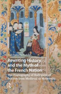 Book Cover for Rewriting History and the Myth of the French Nation by Anna Katharina Rudolph