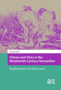 Book Cover for Virtues and Vices in the Nineteenth-Century Humanities by Herman Paul