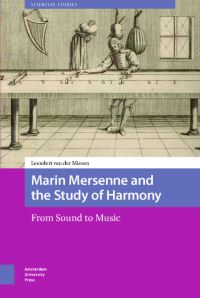 Book Cover for Marin Mersenne and the Study of Harmony by Leendert van der Miesen