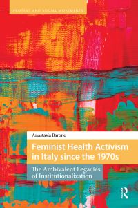 Book Cover for Feminist Health Activism in Italy Since the 1970S by Anastasia Barone