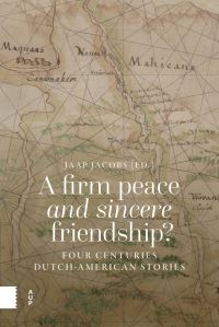Book Cover for A Firm Peace and Sincere Friendship? by Jaap Jacobs
