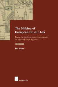 Book Cover for The Making of European Private Law by J M Smits
