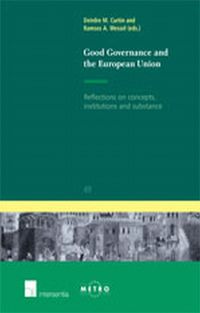 Book Cover for Good Governance and the European Union by Deirdre Curtin, Ramses A Wessel, Maastrichts Europees Instituut voor Transnationaal Rechtswetenschappelijk Onderzoek