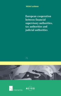 Book Cover for European Cooperation Between Financial Supervisory Authorities, Tax Authorities and Judicial Authorities by Michiel Luchtman