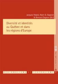 Book Cover for Diversite Et Identites Au Quebec Et Dans Les Regions d'Europe by Jacques Palard, Bernard Gagnon, AlainG Gagnon