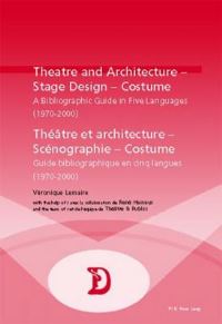 Book Cover for Theatre and Architecture - Stage Design - Costume by Véronique Lemaire, René Hainaux, Centre de documentation de théâtre et publics Belgium