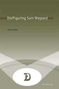 Book Cover for Dis/figuring Sam Shepard by Johan Callens