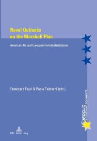 Book Cover for Novel Outlooks on the Marshall Plan by Francesca Fauri, Paolo Tedeschi
