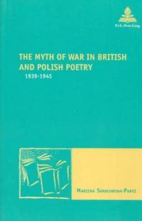 Book Cover for The Myth of War in British and Polish Poetry by Marzena SokolowskaParyz
