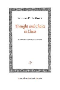 Book Cover for Thought and Choice in Chess by Adriaan Groot