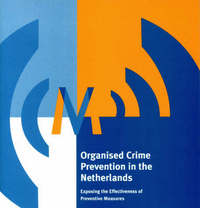 Book Cover for Organised Crime Prevention in the Netherlands by Gabry University of Leiden Vanderveen The Netherlands