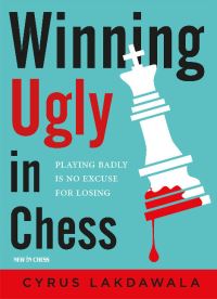 Book Cover for Winning Ugly in Chess by Cyrus Lakdawala