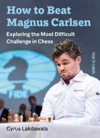 Book Cover for How to Beat Magnus Carlsen by Cyrus Lakdawala