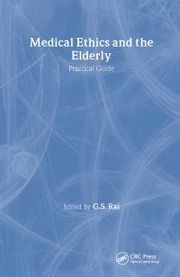 Book Cover for Medical Ethics and the Elderly by G S Rai, Iva Blackman