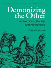 Book Cover for Demonizing the Other by Robert S Wistrich, Vidal Sassoon International Center for the Study of Antisemitism