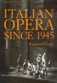 Book Cover for Italian Opera Since 1945 by Raymond Fearn