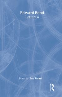Book Cover for Edward Bond Letters. Vol. 4 by Edward Bond, Ian Stuart