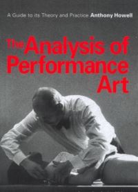 Book Cover for The Analysis of Performance Art by Anthony Howell