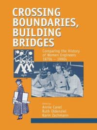 Book Cover for Crossing Boundaries, Building Bridges by Annie Canel, Ruth Oldenziel, Karin Zachmann