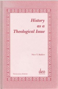 Book Cover for History as a Theological Issue by Nicolaas Tjepko Bakker